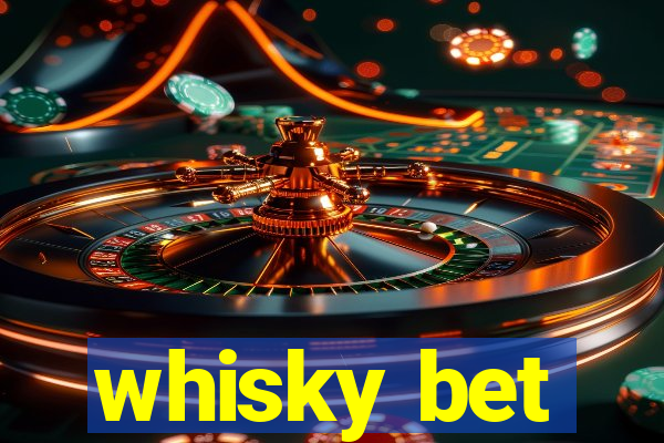 whisky bet